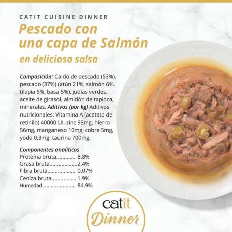 Composición y aditivos nutricionales de Catit Cuisine Dinner Pescado con Salmón: Contiene 8.8% Proteína, 2.4% Grasa, taurina y 84.9% de Humedad.